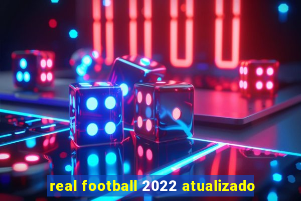 real football 2022 atualizado